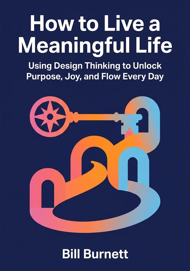 Book cover of How to Live a Meaningful Life by Bill Burnett — critical summary review on 12min