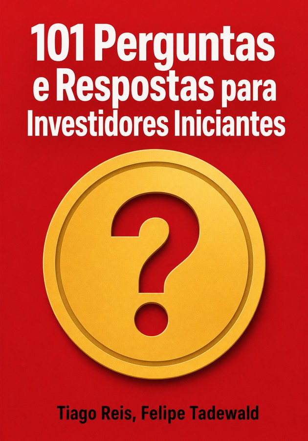 Capa do livro 101 Perguntas e Respostas para Investidores Iniciantes, de Tiago Reis — resumo e resenha crítica no 12min