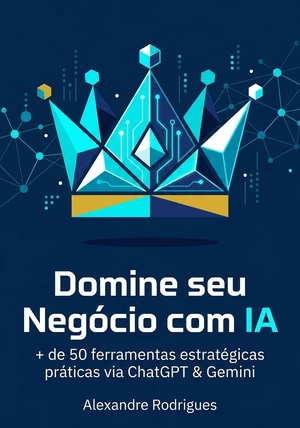 Capa do livro Domine seu Negócio com IA, de Alexandre Rodrigues — resumo e resenha crítica no 12min