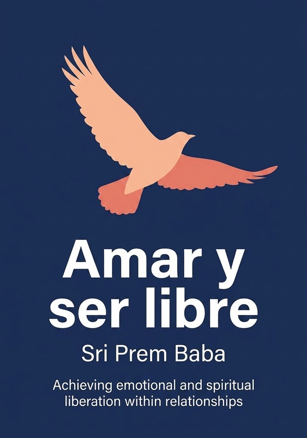 Portada del libro Amar y ser libre, de Sri Prem Baba — resumen crítico y reseña en 12min