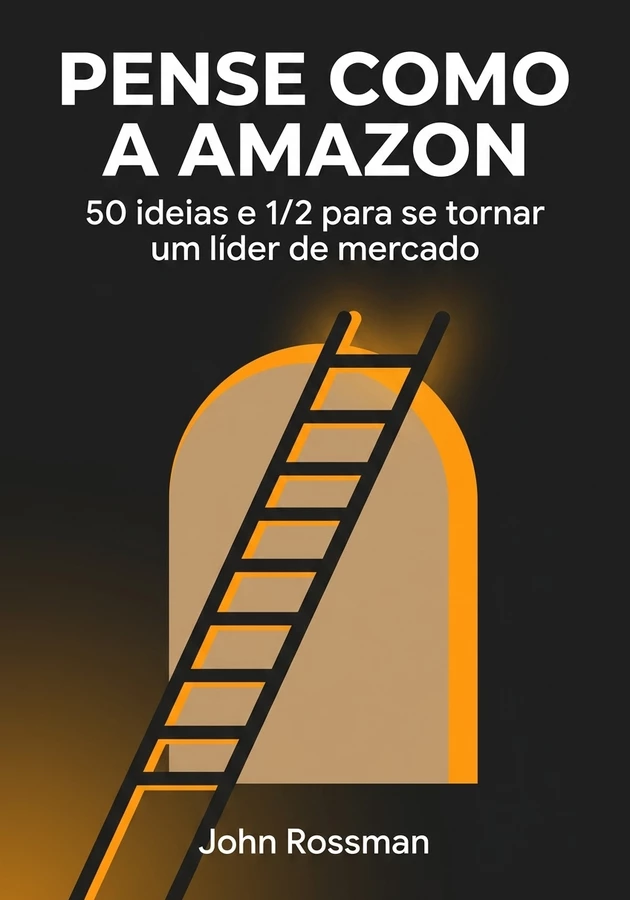 Capa do livro Pense como a Amazon, de John Rossman — resumo e resenha crítica no 12min