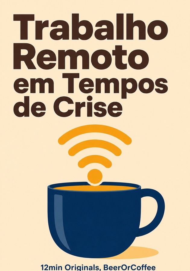 Capa do livro Trabalho Remoto em Tempos de Crise, de BeerOrCoffee — resumo e resenha crítica no 12min