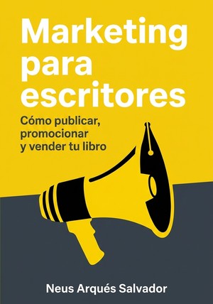 Portada del libro Marketing para escritores, de Neus Arqués Salvador — resumen crítico y reseña en 12min