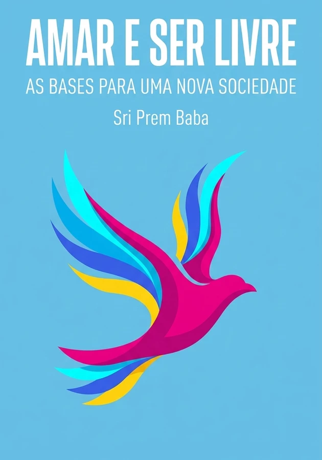 Capa do livro Amar e Ser Livre, de Sri Prem Baba — resumo e resenha crítica no 12min