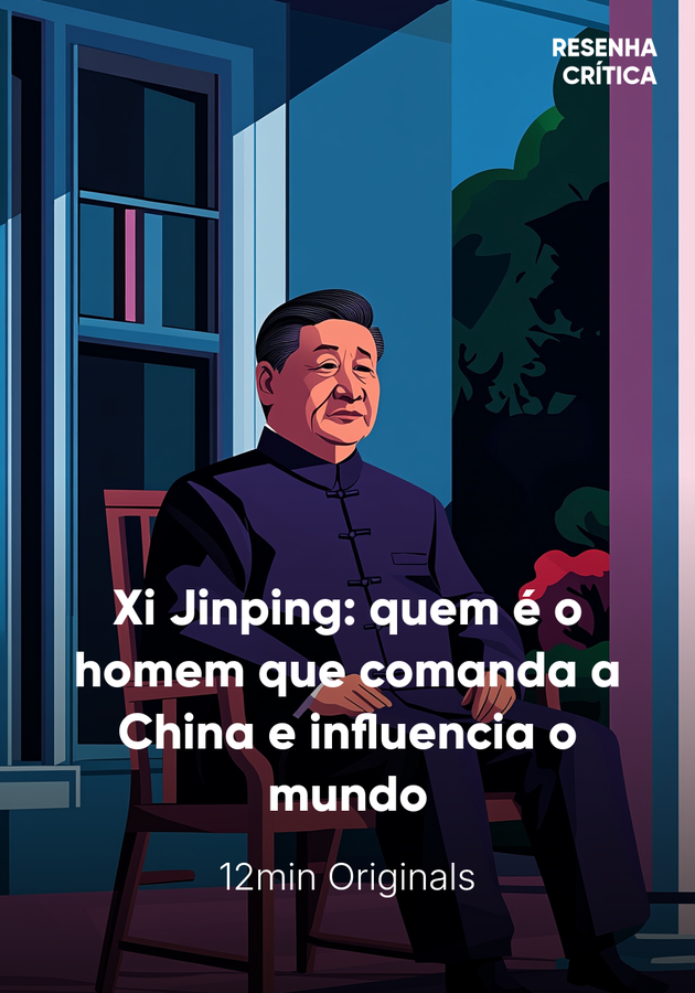 Capa do livro Xi Jinping: quem é o homem que comanda a China e influencia o mundo, de 12min Originals — resumo e resenha crítica no 12min