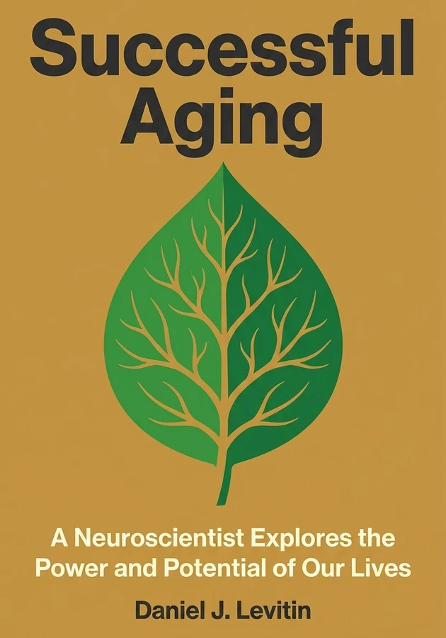 Book cover of Successful Aging by Daniel J. Levitin — critical summary review on 12min