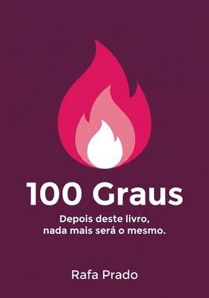 Capa do livro 100 Graus, de Rafa Prado — resumo e resenha crítica no 12min