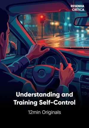 Book cover of Understanding and Training Self-Control by 12min Originals — critical summary review on 12min