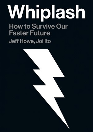 Capa do livro Whiplash, de Jeff Howe & Joi Ito — resumo e resenha crítica no 12min