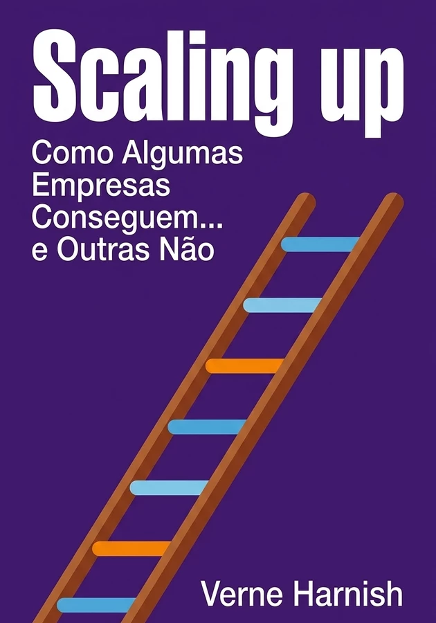 Capa do livro Scaling up, de Verne Harnish — resumo e resenha crítica no 12min
