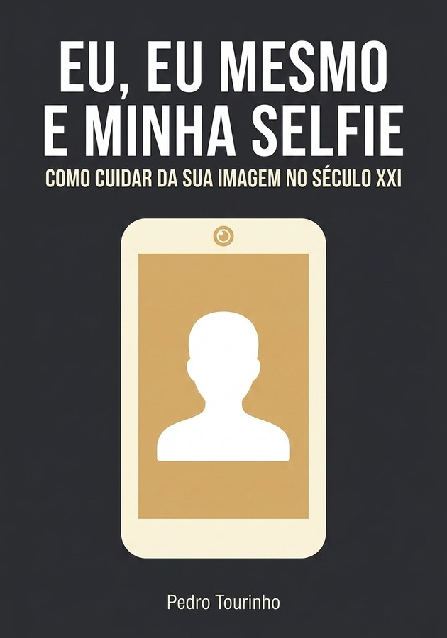 Capa do livro Eu, eu mesmo e minha selfie, de Pedro Tourinho — resumo e resenha crítica no 12min