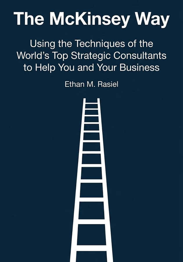Book cover of The McKinsey Way by Ethan M. Rasiel — critical summary review on 12min