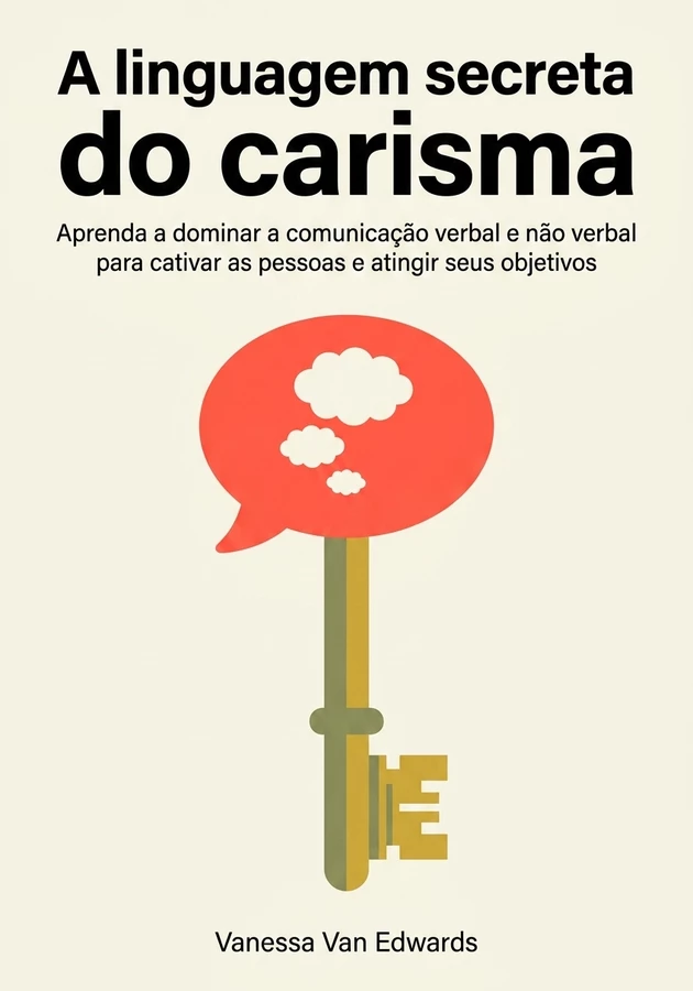 Capa do livro A linguagem secreta do carisma, de Vanessa Van Edwards — resumo e resenha crítica no 12min