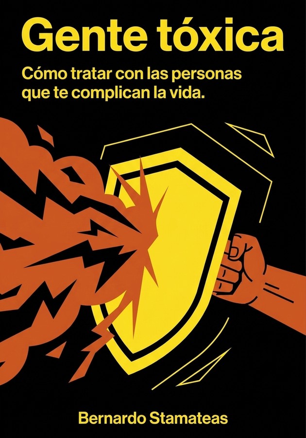 Portada del libro Gente tóxica, de Bernardo Stamateas — resumen crítico y reseña en 12min