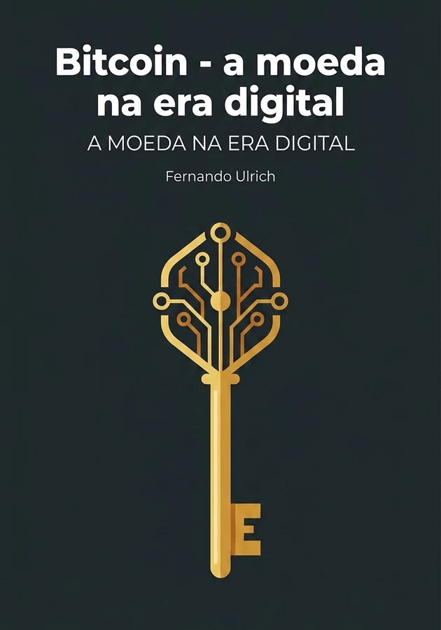 Capa do livro Bitcoin - a moeda na era digital, de Fernando Ulrich — resumo e resenha crítica no 12min