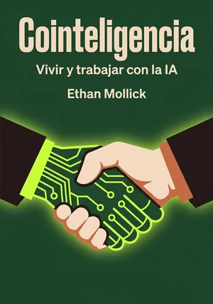 Portada del libro Cointeligencia, de Ethan Mollick — resumen crítico y reseña en 12min