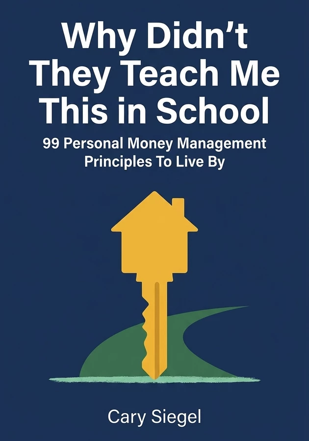 Book cover of Why Didn't They Teach Me This in School by Cary Siegel — critical summary review on 12min