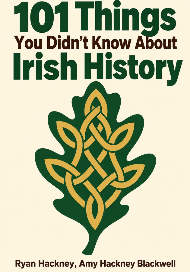 Book cover of 101 Things You Didn't Know About Irish History by Ryan Hackney — critical summary review on 12min