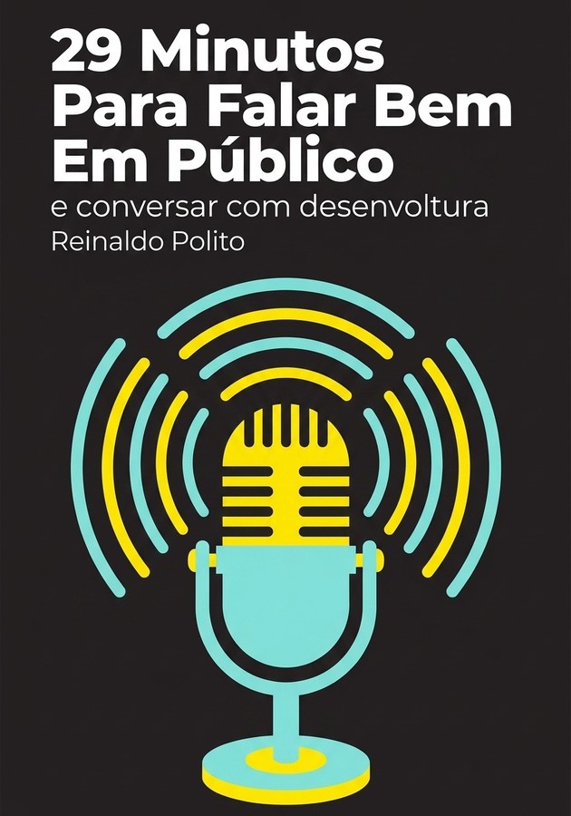 Capa do livro 29 Minutos Para Falar Bem Em Público, de Reinaldo Polito — resumo e resenha crítica no 12min