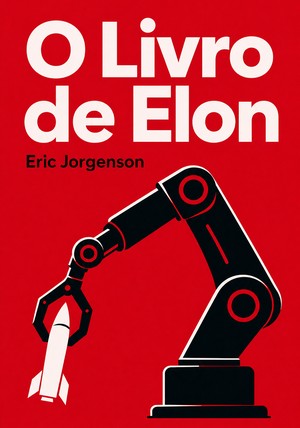 Capa do livro O Livro de Elon, de Eric Jorgenson — resumo e resenha crítica no 12min