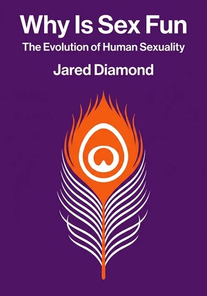 Book cover of Why Is Sex Fun by Jared Diamond — critical summary review on 12min