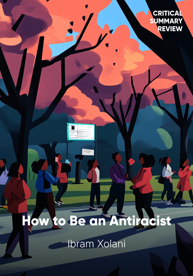 Book cover of How to Be an Antiracist by Ibram Xolani — critical summary review on 12min