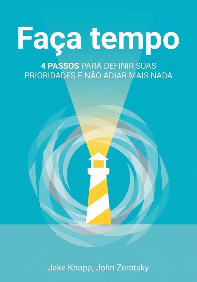 Capa do livro Faça tempo, de John Zeratsky — resumo e resenha crítica no 12min