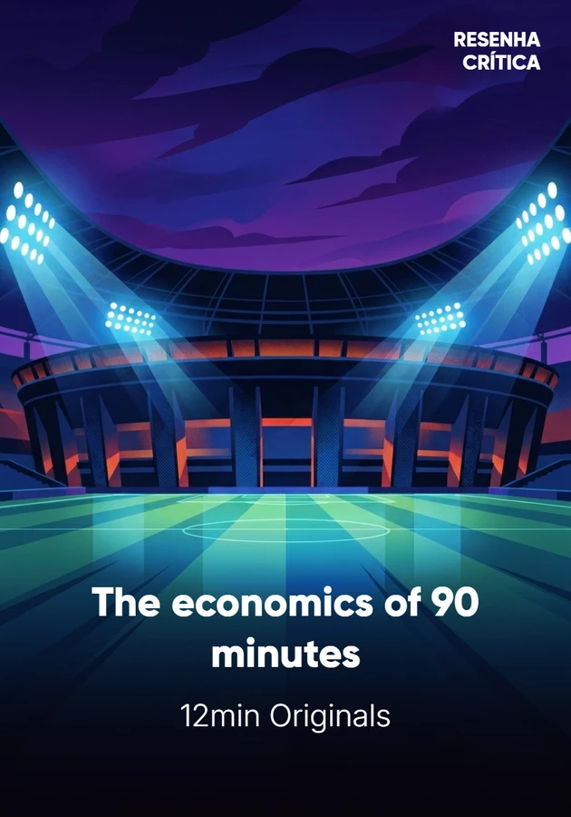 Book cover of The economics of 90 minutes by 12min Originals — critical summary review on 12min