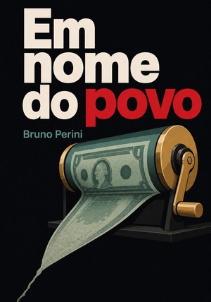 Capa do livro Em nome do povo, de Bruno Perini — resumo e resenha crítica no 12min