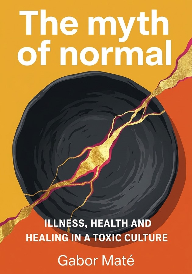 Capa do livro The myth of normal, de Gabor Maté — resumo e resenha crítica no 12min