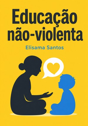 Capa do livro Educação não-violenta, de Elisama Santos — resumo e resenha crítica no 12min