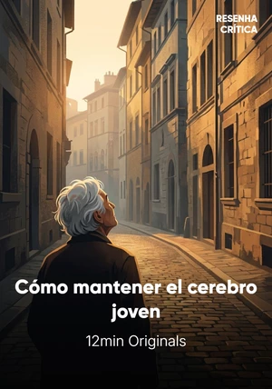 Portada del libro Cómo mantener el cerebro joven, de 12min Originals — resumen crítico y reseña en 12min