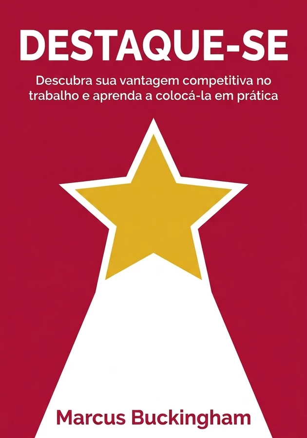 Capa do livro Destaque-se, de Marcus Buckingham — resumo e resenha crítica no 12min
