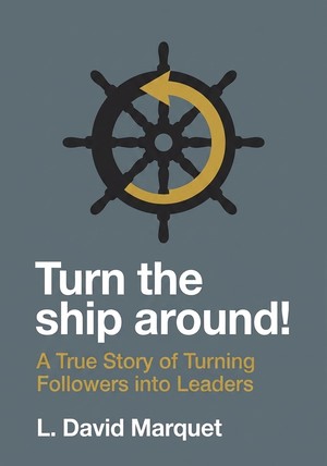Capa do livro Turn the ship around! , de L. David Marquet — resumo e resenha crítica no 12min