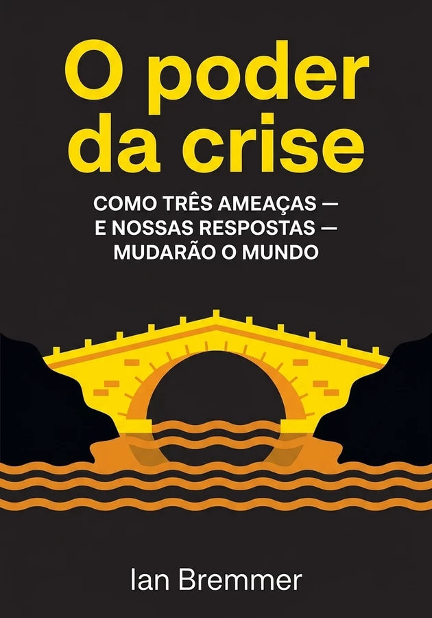 Capa do livro O poder da crise, de Ian Bremmer — resumo e resenha crítica no 12min