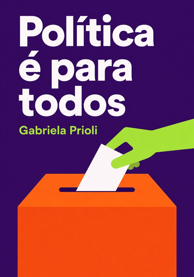Capa do livro Política é para todos, de Gabriela Prioli — resumo e resenha crítica no 12min