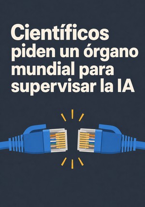 Portada del libro Científicos piden un órgano mundial para supervisar la IA, de 12min Originals — resumen crítico y reseña en 12min