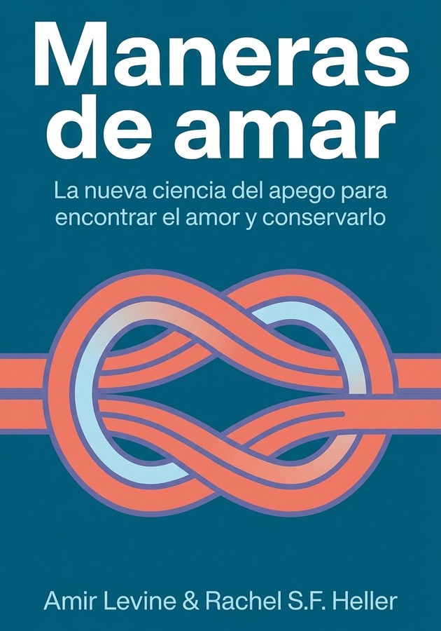 Portada del libro Maneras de amar, de Amir Levine — resumen crítico y reseña en 12min