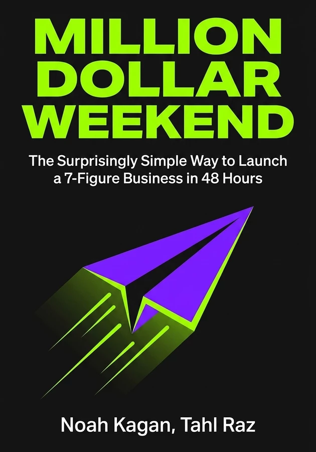 Book cover of Million Dollar Weekend by Tahl Raz & Noah Kagan — critical summary review on 12min