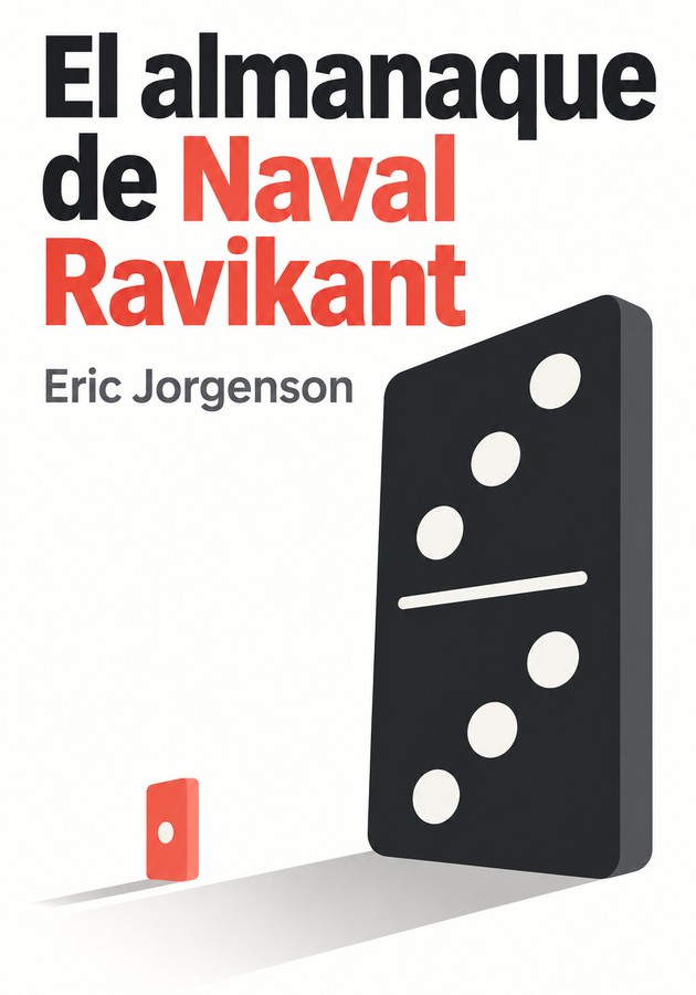 Portada del libro El almanaque de Naval Ravikant, de Eric Jorgenson — resumen crítico y reseña en 12min