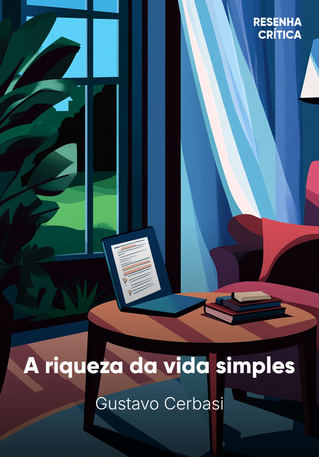 Capa do livro A riqueza da vida simples, de Gustavo Cerbasi — resumo e resenha crítica no 12min