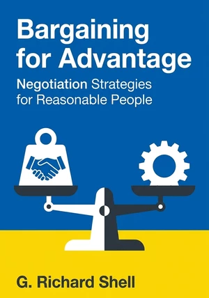 Book cover of Bargaining for Advantage by G. Richard Shell — critical summary review on 12min