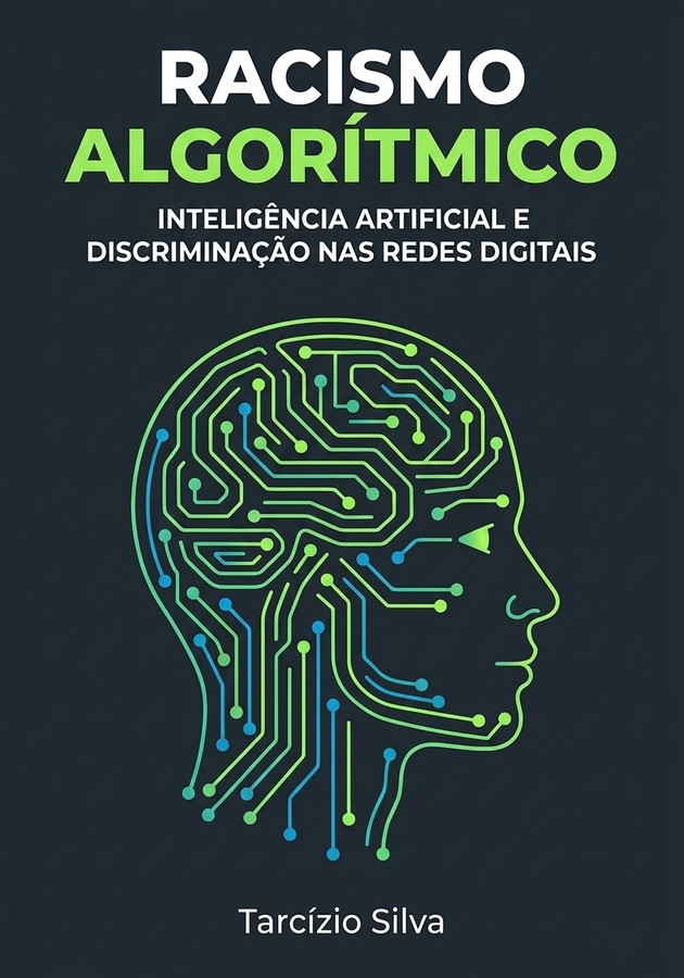 Capa do livro Racismo Algorítmico, de Tarcízio Silva — resumo e resenha crítica no 12min