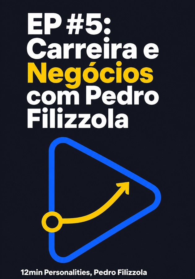 Capa do livro EP #5: Carreira e Negócios com Pedro Filizzola, de 12min Personalities — resumo e resenha crítica no 12min