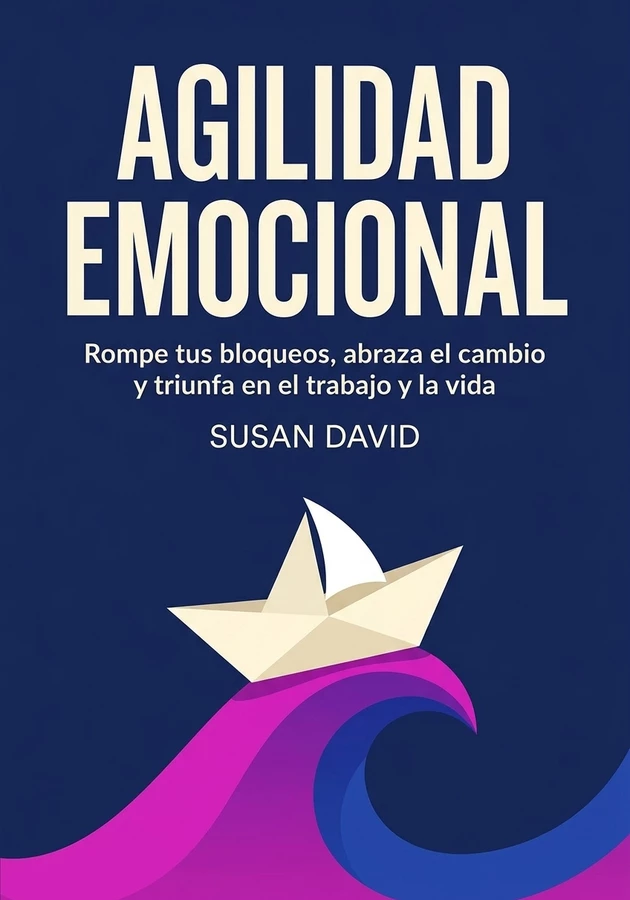 Portada del libro Agilidad emocional, de Susan David — resumen crítico y reseña en 12min