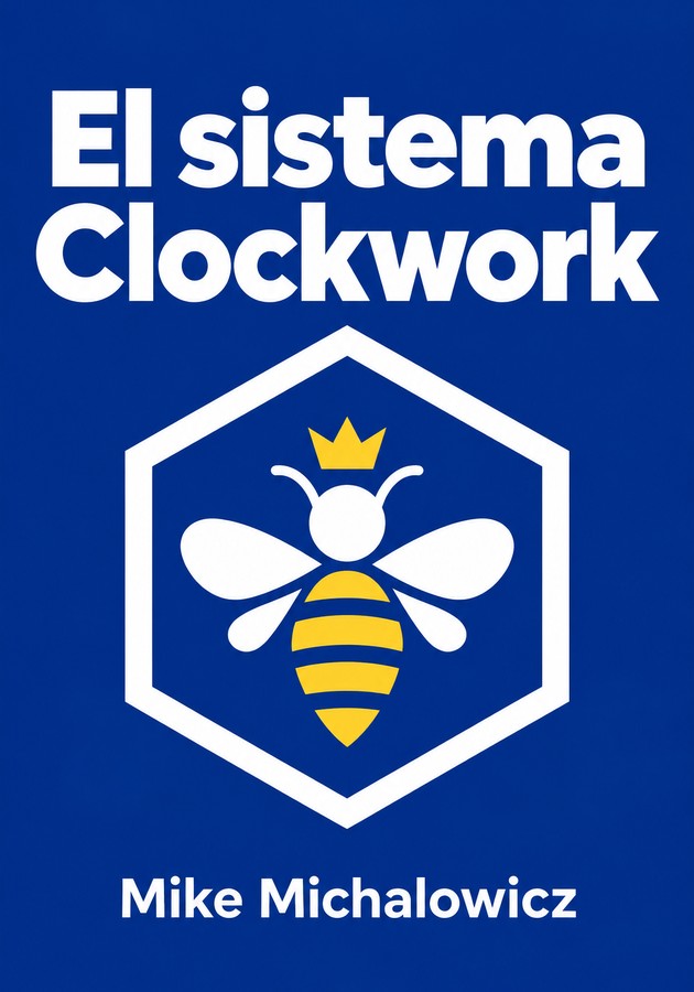 Portada del libro El sistema Clockwork, de Mike Michalowicz — resumen crítico y reseña en 12min