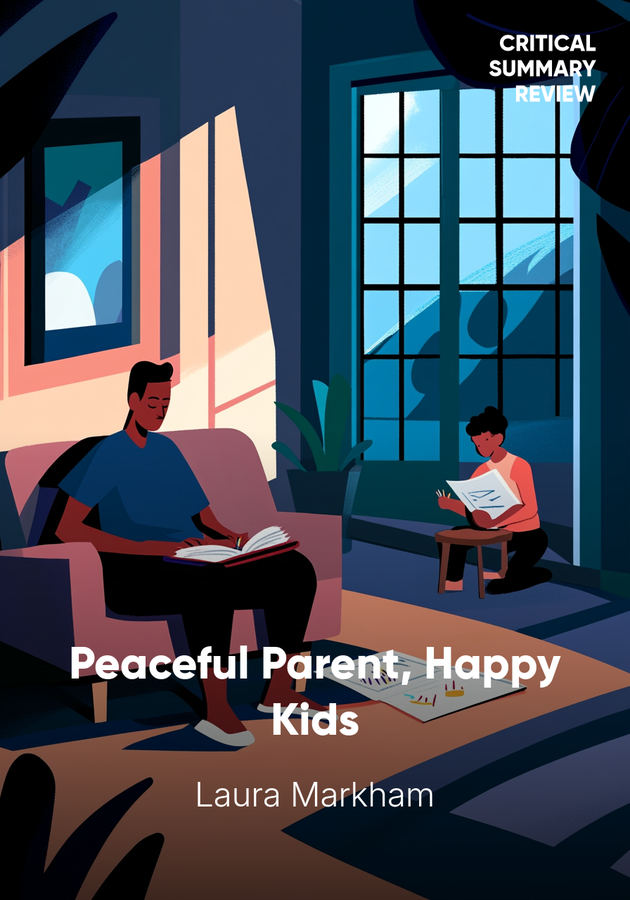 Book cover of Peaceful Parent, Happy Kids by Laura Markham — critical summary review on 12min