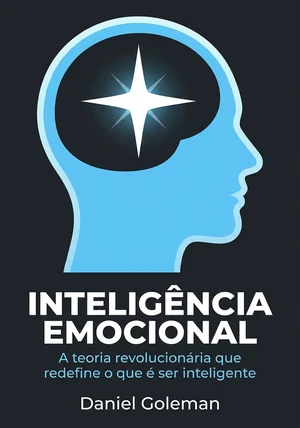 Capa do livro Inteligência Emocional , de Daniel Goleman  — resumo e resenha crítica no 12min