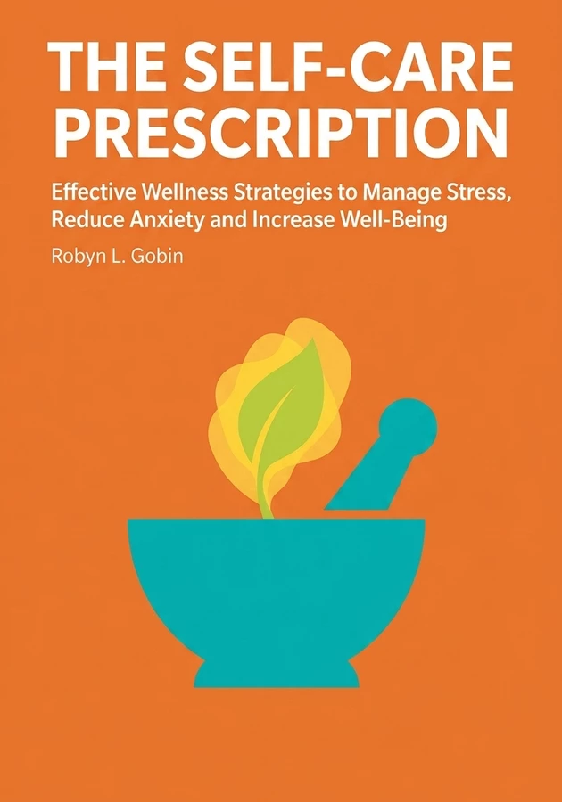 Book cover of The Self-Care Prescription by Robyn L. Gobin — critical summary review on 12min