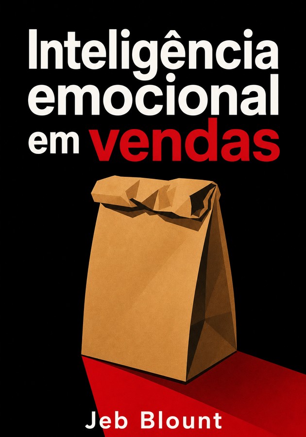 Capa do livro Inteligência emocional em vendas, de Jeb Blount — resumo e resenha crítica no 12min